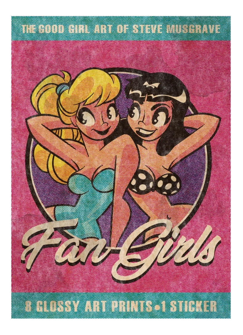 FAN GIRLS - The Good-Girl Art of Steve Musgrave