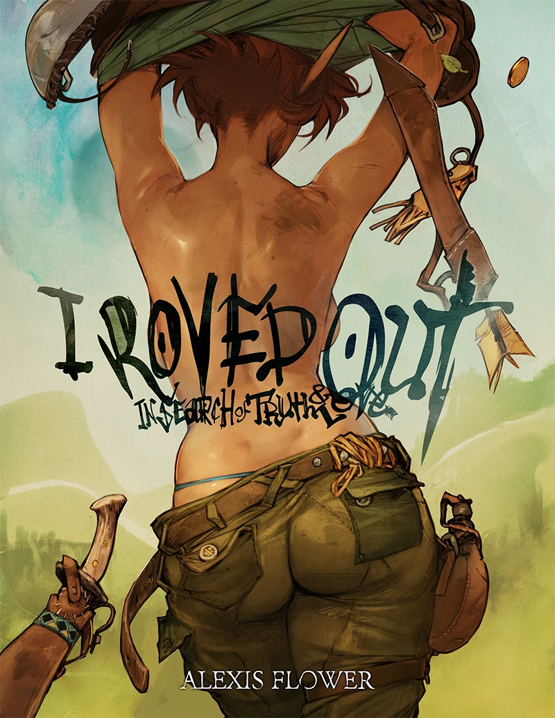I Roved Out in Search of Truth and Love: Tomes 1-3