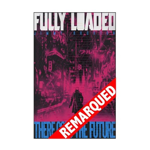 Fully Loaded REMARQUED
