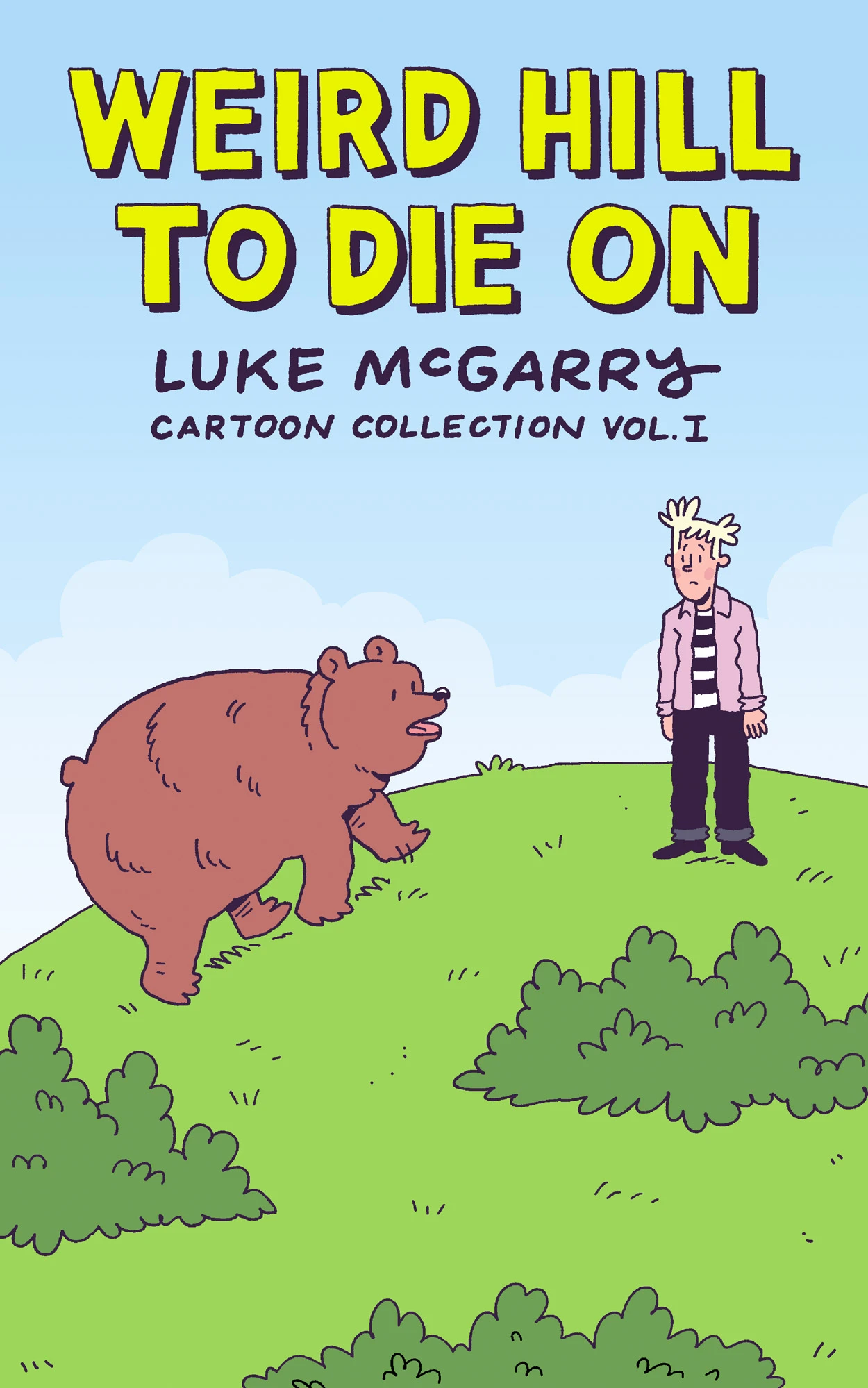 Weird Hill to Die On